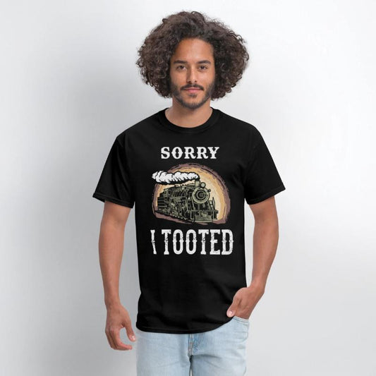 Sorry I Tooted Loves Trains Steam Train Railway