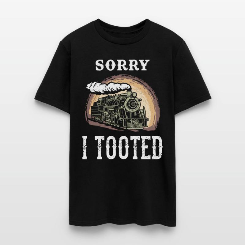 Sorry I Tooted Loves Trains Steam Train Railway