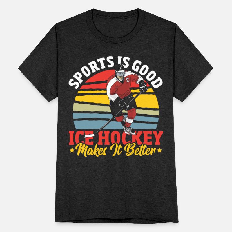 Sports Is Good Ice Hockey Makes It Better