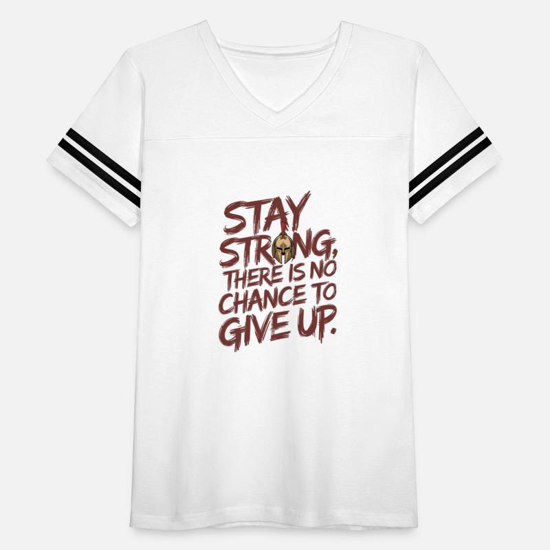 Stay Strong There is No Chance To Give Up