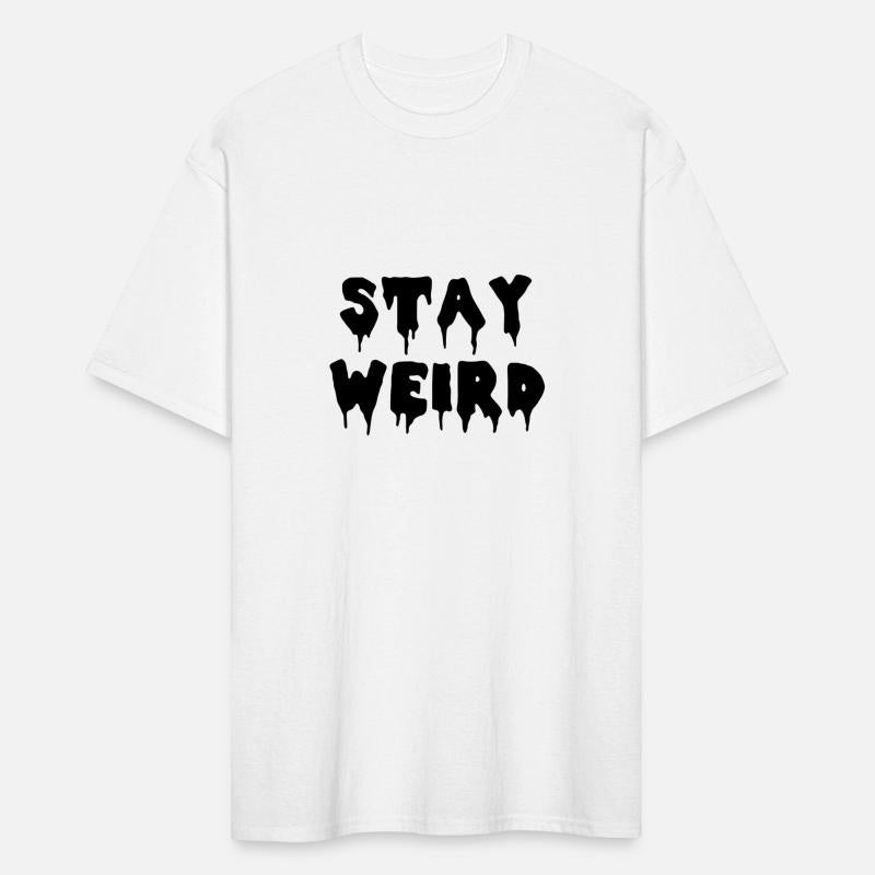 Stay Weird Weirdo Humor Typography Hipster Gift