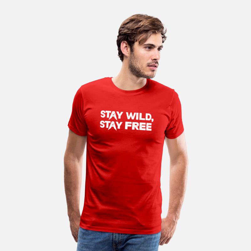 Stay Wild Stay Free
