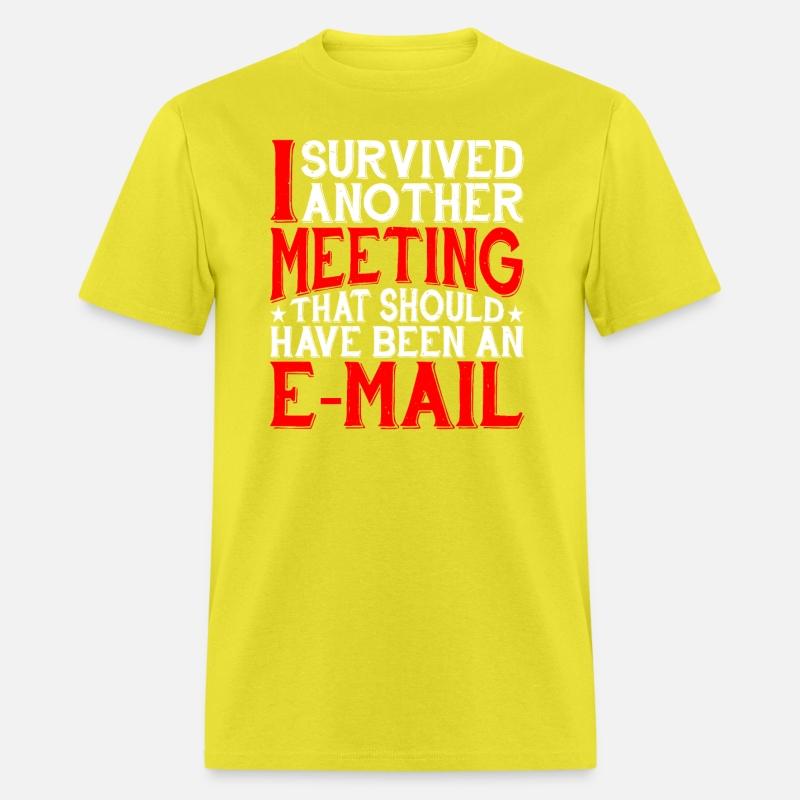 Survived A Meeting That Should Have Been A Mail 37