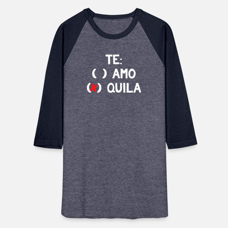 Te Amo Te Quila Funny Mexican Alcohol Drink Humor