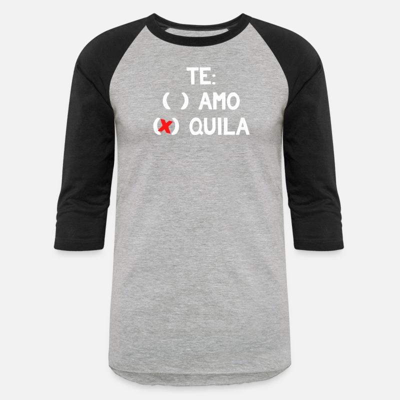 Te Amo Te Quila Funny Mexican Alcohol Drink Humor