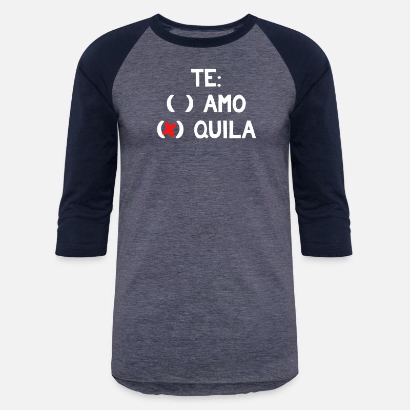 Te Amo Te Quila Funny Mexican Alcohol Drink Humor