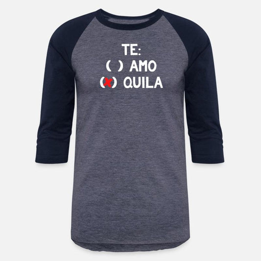 Te Amo Te Quila Funny Mexican Alcohol Drink Humor