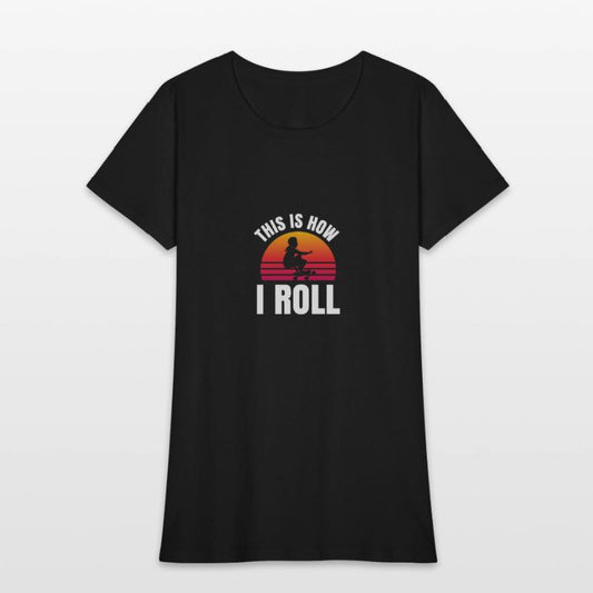 This Is How I Roll Skater Skateboard Longboard