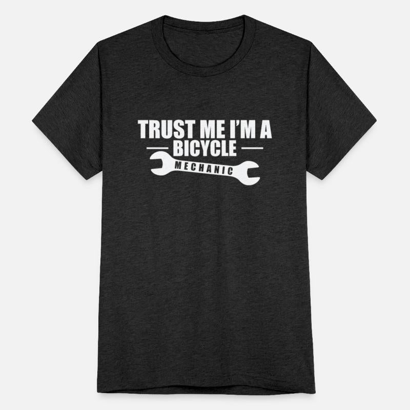Trust Me I'm a Bicycle Mechanic Two-Wheeler Mechan