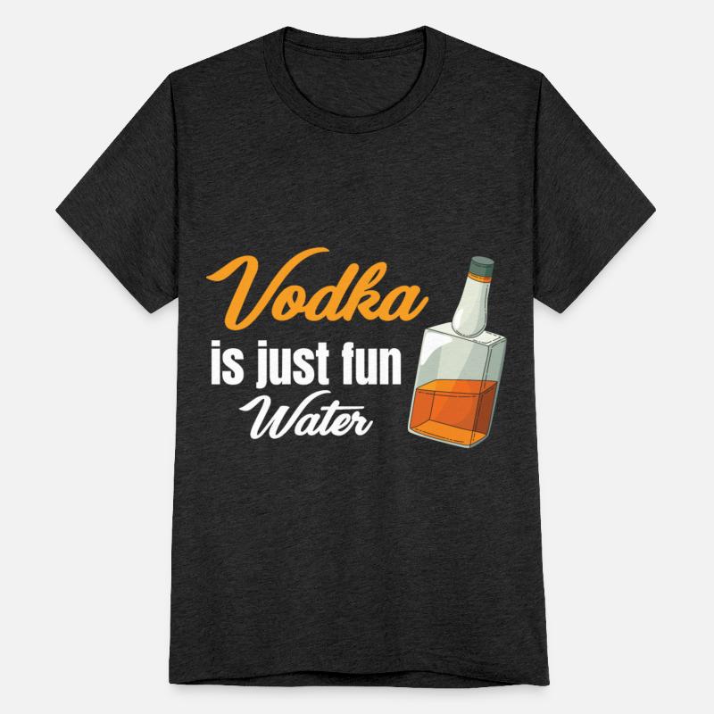 Vodka Is Just Fun Water Liquor Sommelier Party