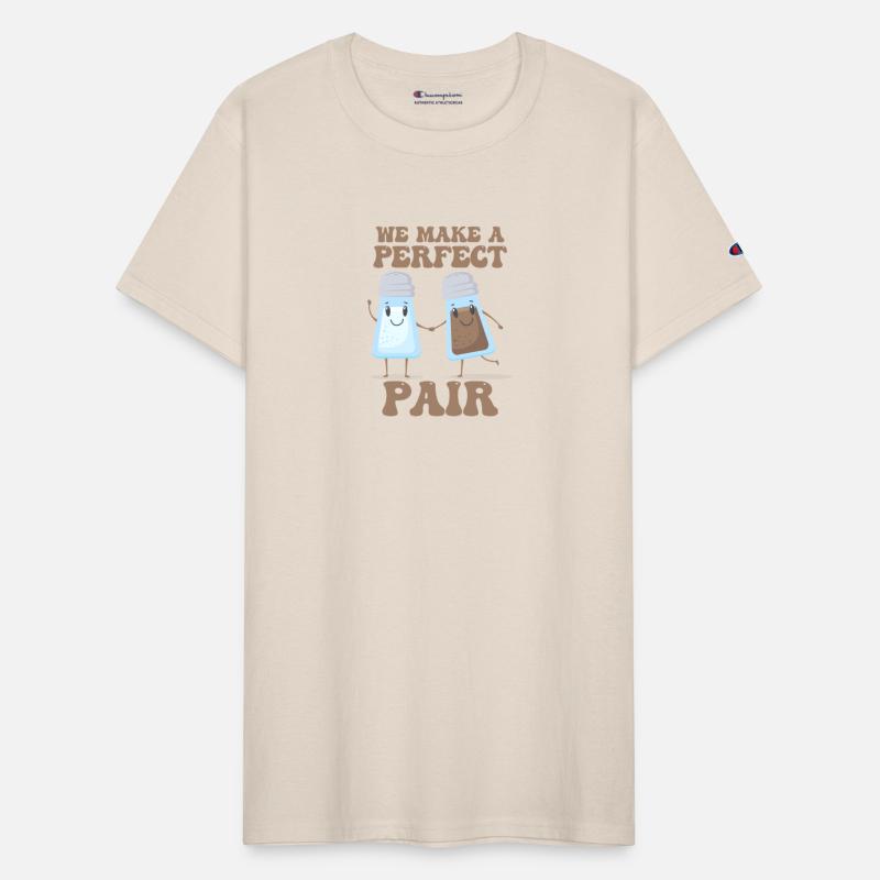 We Make A Perfect Pair - Salt and Pepper