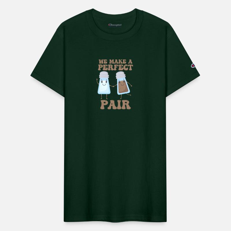 We Make A Perfect Pair - Salt and Pepper