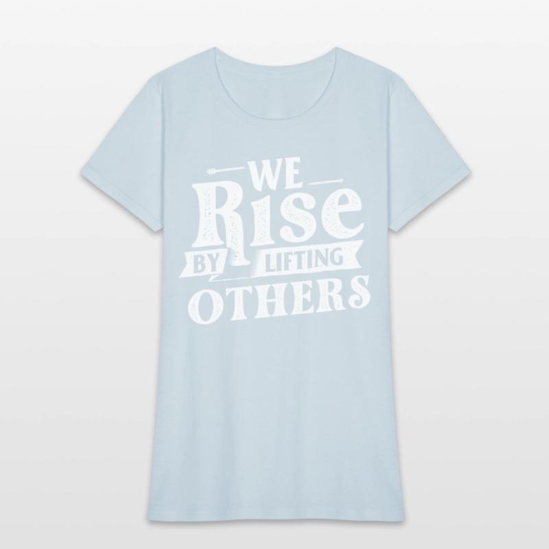 We Rise By Lifting Others - Motivational Quote Inr