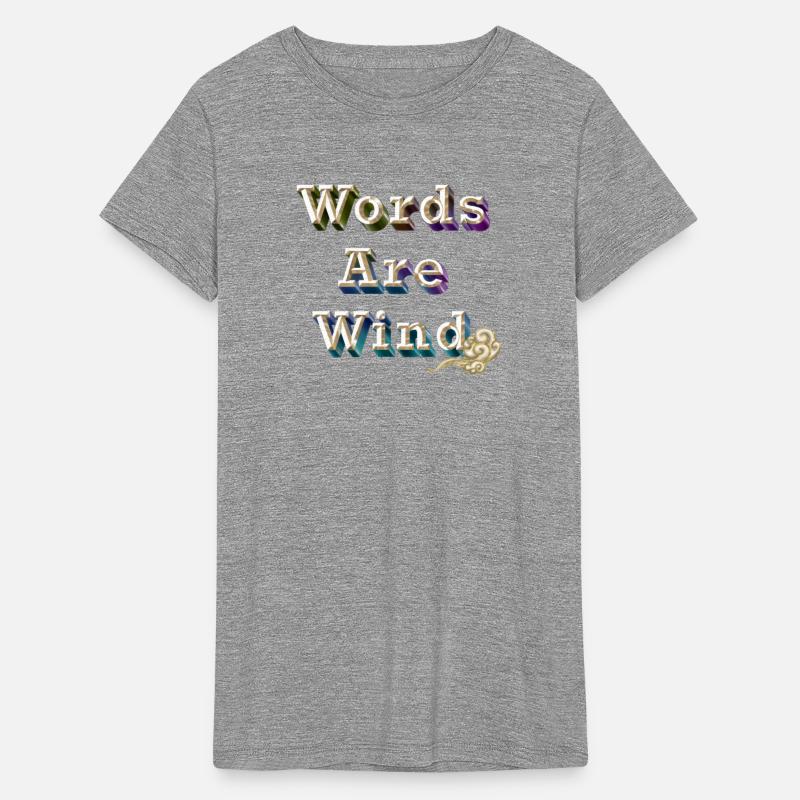 Words are wind.