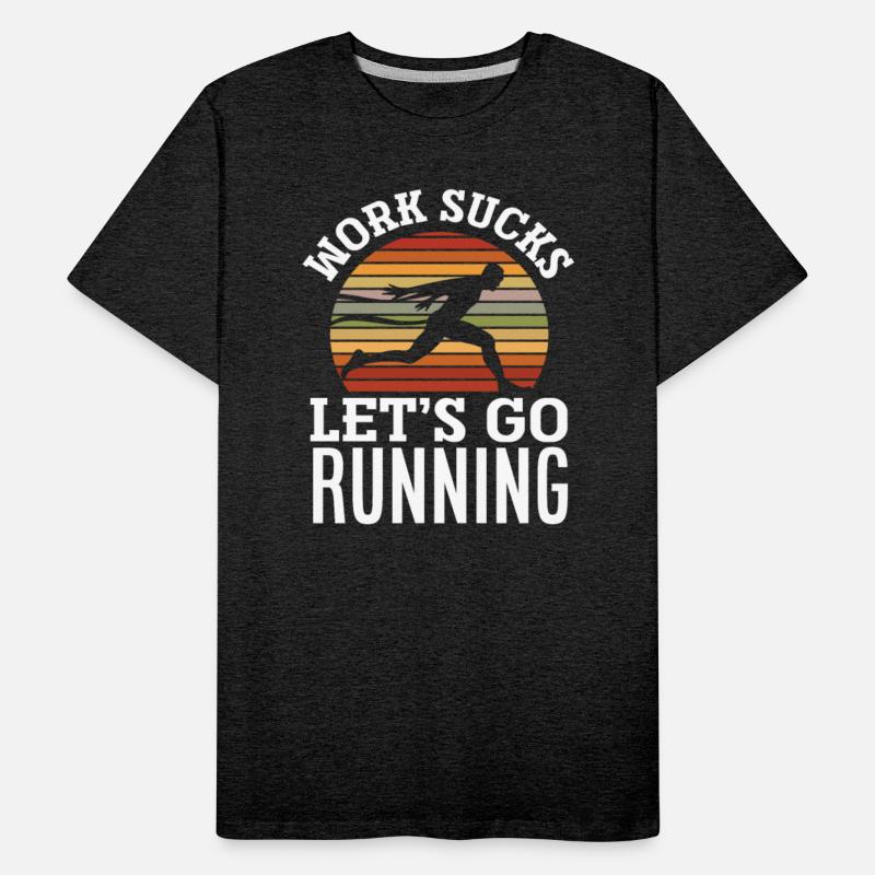 Work Is Annoying Let's Run