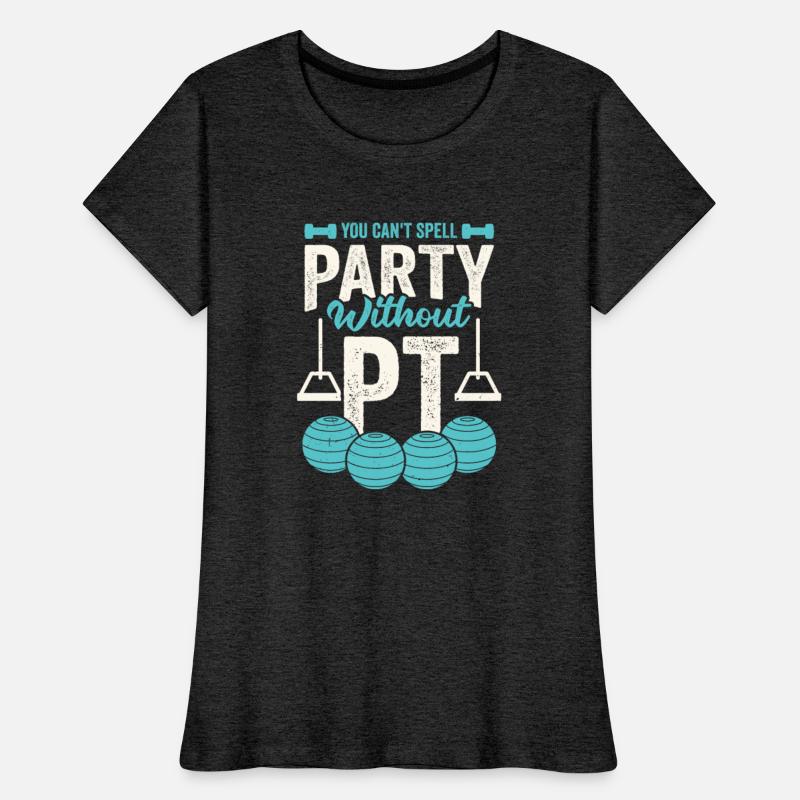 You Can't Spell Party Without PT