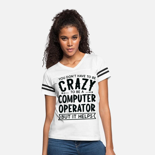 You Don't Have To Be A Crazy Computer Operator