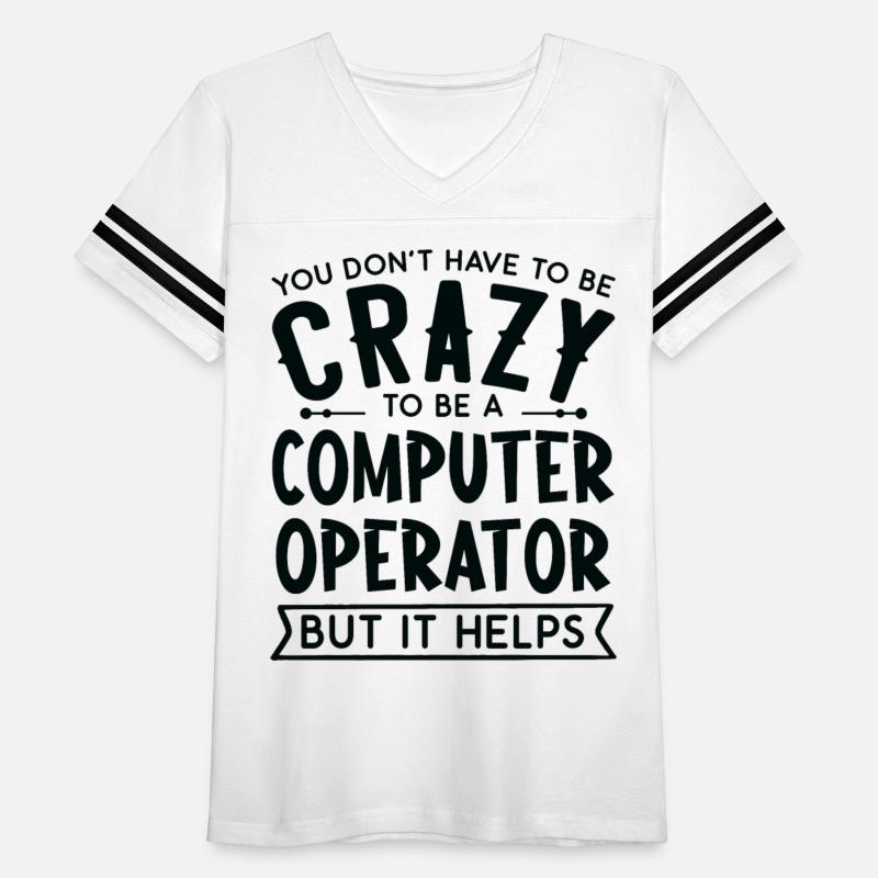 You Don't Have To Be A Crazy Computer Operator