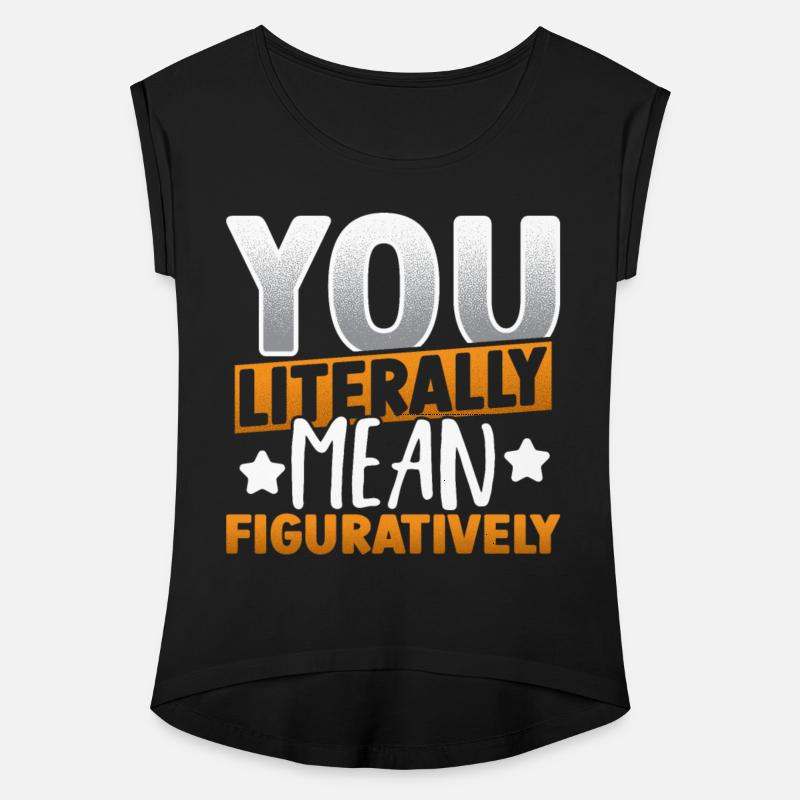 You Literally Mean Figuratively Grammar Police