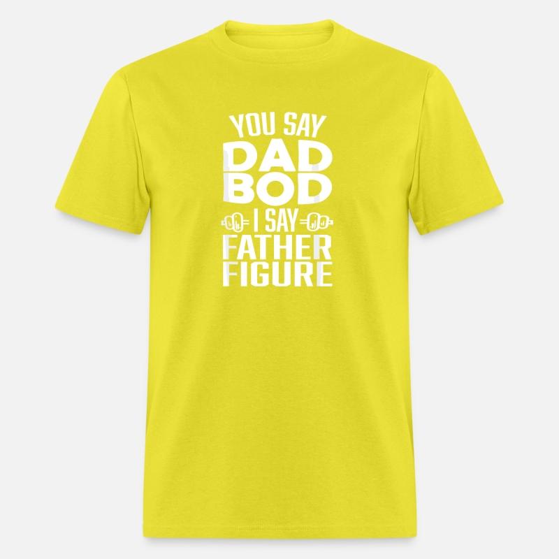 You Say Dad Bod I Say Father Figure