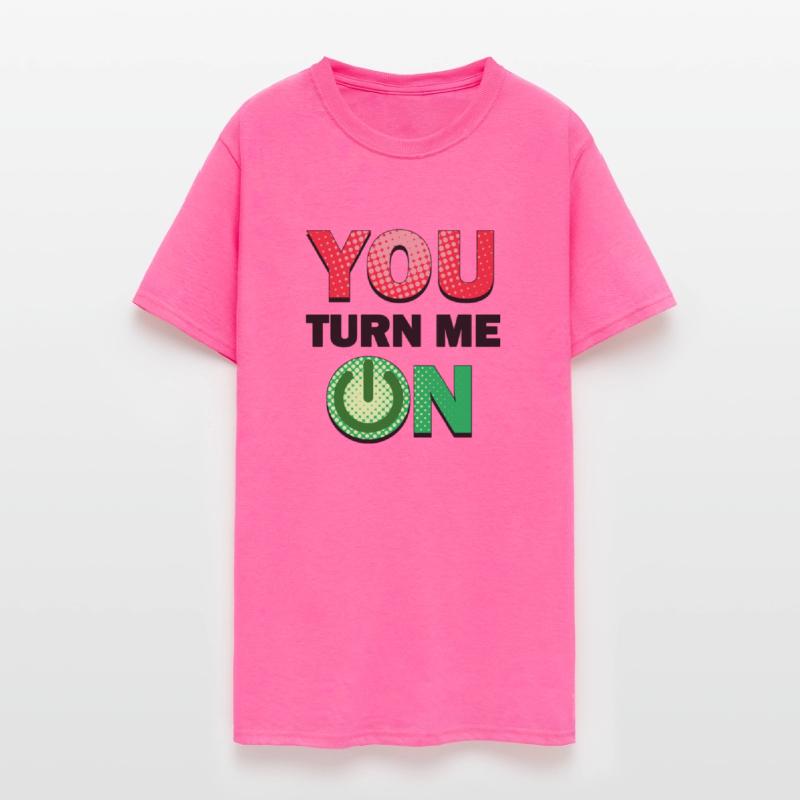 YOU TURN ME ON Funny Love Design
