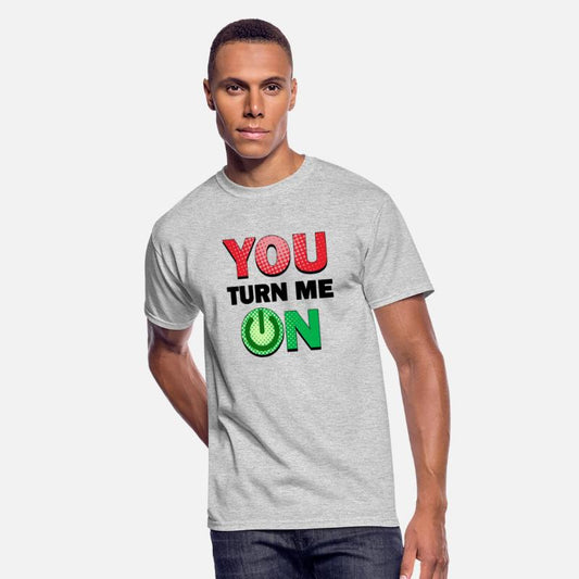 YOU TURN ME ON Funny Love Design