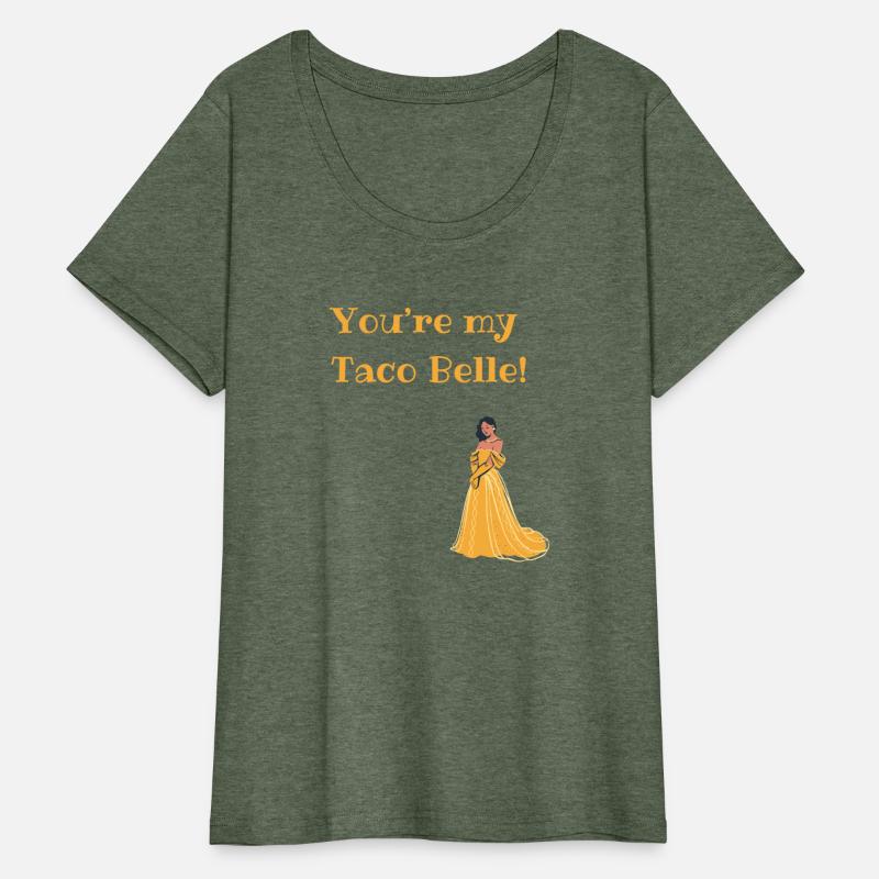 You're my Taco Belle