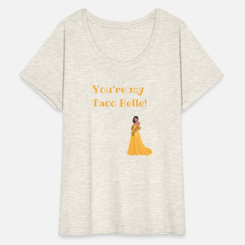 You're my Taco Belle